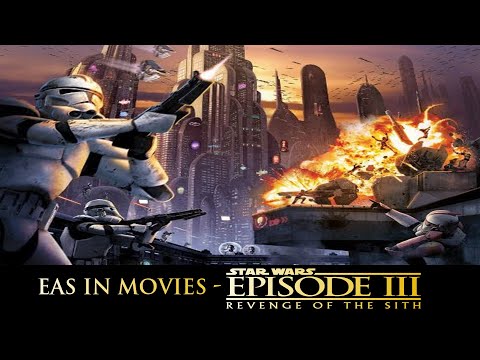 EAS in Movies - Star Wars Episode III: Revenge of the Sith - Battle of Coruscant Scenario