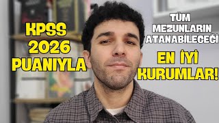 KPSS 2026 TÜM MEZUNLARIN BAŞVURABİLECEĞİ EN İYİ KURUMLAR!