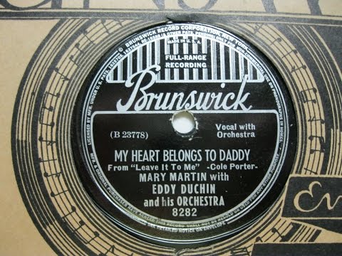 My Heart Belongs to Daddy - Mary Martin with Eddy Duchin and his Orchestra - Brunswick Records 8282