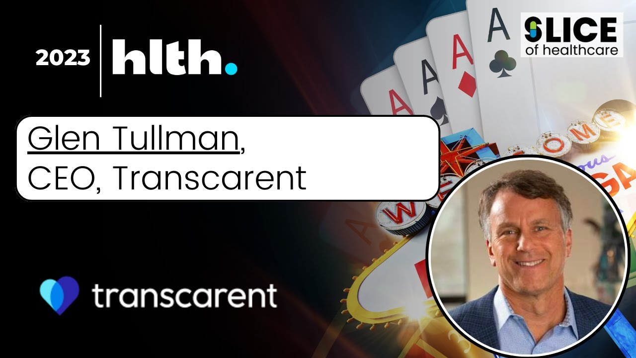 Unveiling Healthcare Revolution: Insights from Transcarent’s Glen Tullman at HLTH 2023