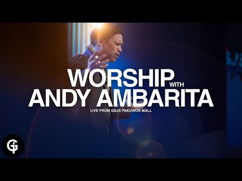 Andy Ambarita LIVE WORSHIP | Live from GSJS Pakuwon Mall