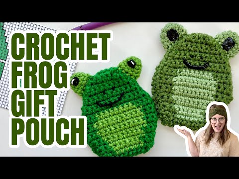 How to crochet a frog shaped gift pouch- free crochet pattern for beginners