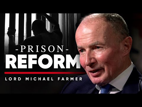 監獄改革。我從訪問囚犯和審查監獄中學到的東西----Michael Farmer勳爵。 (PRISON REFORM: What I Learnt From Visiting Prisoners & Reviewing Prisons - Lord Michael Farmer)