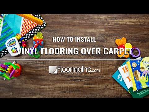 How to install vinyl flooring over carpet