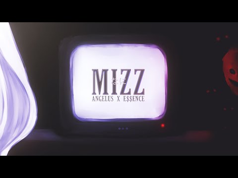 ANGELUS & E$$ENCE - MIZZ なに