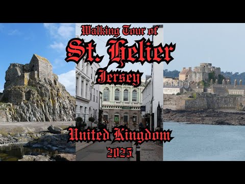 St. Helier, Jersey (U.K.) - Walking Tour 2025