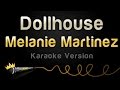 Melanie Martinez - Dollhouse (Karaoke Version ...