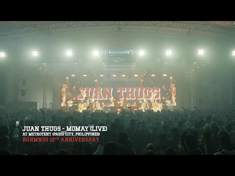 Juan Thugs - "Momay" Live at the HGHMNDS 12th Anniversary Concert