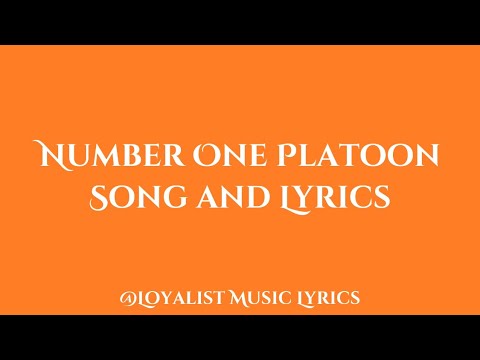 Number One Platoon - Lyrics