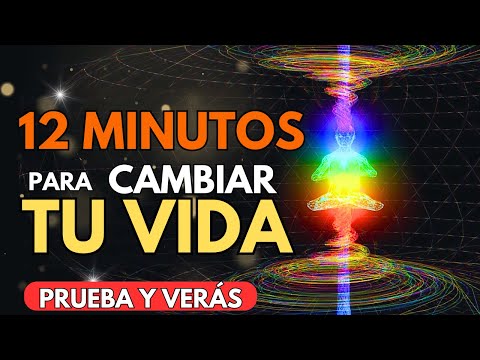 12 MINUTOS PARA CAMBIAR TU VIDA AHORA - PRUEBA Y VERAS
