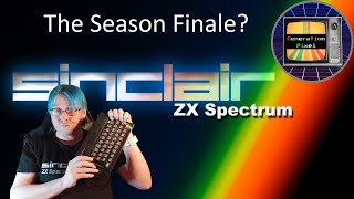 A to ZX of the Spectrum Part 22 The Season Finale?