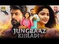 Jungbaaz Khiladi New South Blockbuster Hindi Dubbed Action Movie Rio Raj Shirin Kanchwala