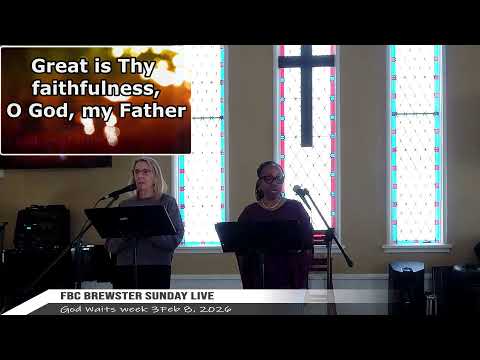 FBC Brewster Service Febuary 8, 2026