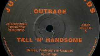 Outrage - Tall 'n' Handsome (1991)
