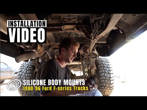 S&B Silicone Body Mounts Installation for 1980-96 Ford F-series Trucks