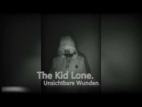 The Kid Lone. - Unsichtbare Wunden [OFFICIAL AUDIO]