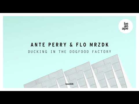 Ante Perry & Flo Mrzdk - Ducking In The Dogfood Factory (beanape)