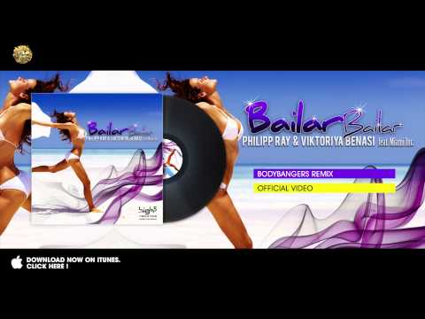 Philipp Ray & Viktoriya Benasi feat. Miami Inc - Bailar Bailar (Bodybangers Remix)