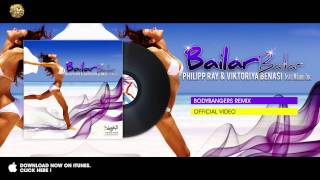 Philipp Ray & Viktoriya Benasi feat. Miami Inc - Bailar Bailar (Bodybangers Remix)