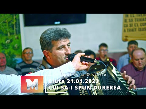 Ciuta 21.01.2023 - Frații de la Orvisele - Grupajul de cântări 3