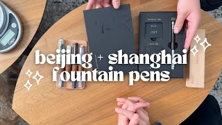 Beijing + Shanghai Fountain Pen Haul ft. my pen friend Cole!