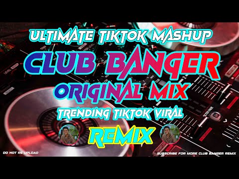 ULTIMATE TIKTOK MASHUP CLUB BANGER ORIGINAL MIX - TIKTOK VIRAL REMIX 2025 - DJ MICHAEL JOHN OFFICIAL