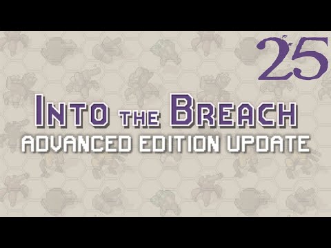 SB Plays Into The Breach: Advanced Edition 25 - Superior Numbers