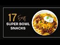 17 Top Super Bowl Snacks For The Perfect Game Day Party