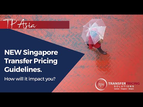 NEW Singapore Transfer Pricing Guidelines 2021 // How will it impact you?
