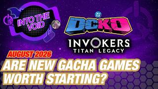 DCDL, Invokers, and What makes a good Gacha Game! | Into the Void Podcast Aug. 2026 | Quantum