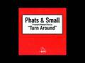 Phats & Small - Turn Around [Norman Cook Remix ...