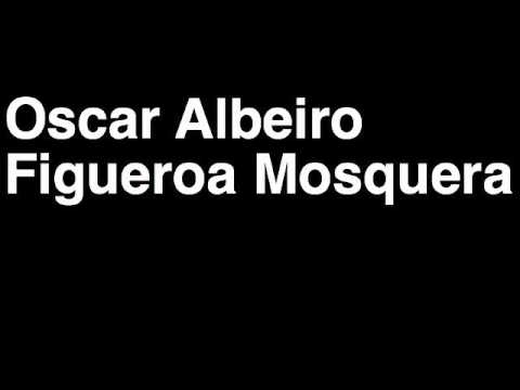 How to Pronounce Oscar Albeiro Figueroa Mosquera Columbia Silver Medal Weightlifting London 2012