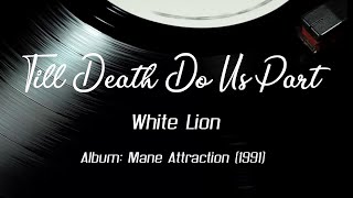 White Lion Till Death Do Us Part...