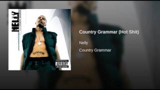 Country Grammar (Hot Shit)