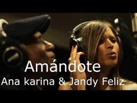 Amándote (letra) - Ana Karina y Jandy Feliz