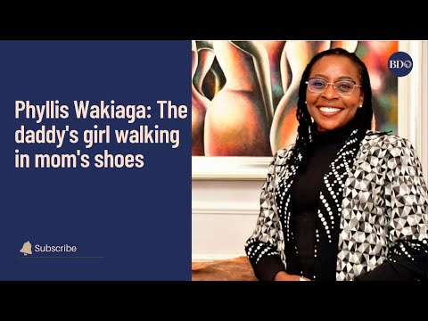Phyllis Wakiaga: The daddy's girl walking in mom's shoes