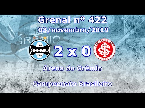 Grenal 422 - Grêmio 2 x 0 Internacional (03/11/2019)
