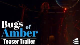 Bugs of Amber | Teaser Trailer