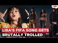 BLACKPINK Lisa S World Cup 2026 Song Goals SLAMMED By Football Fans For Self Obsessed Lyrics