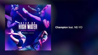 Champion feat. NE-YO (Step Up: High Water Season 2)