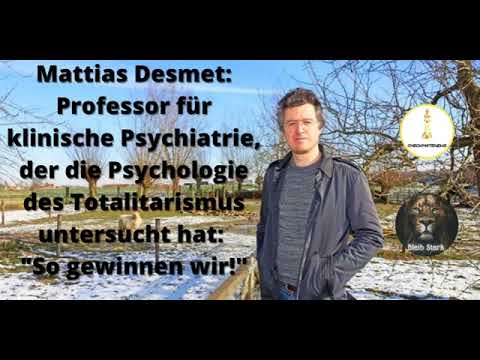 Mattias Desmet, Prof  klinische Psychologie - Die Psychologie des Totalitarismus, so gewinnen wir