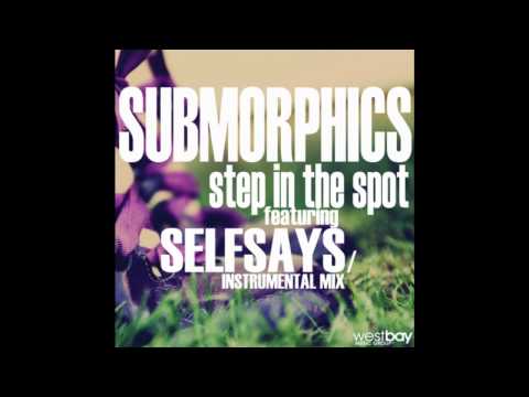 Submorphics - Step In The Spot