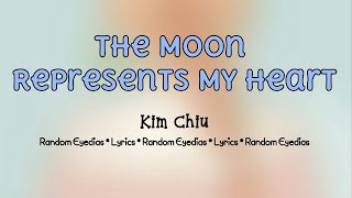 Kim Chiu-The Moon Represents My Heart(Lyrics)