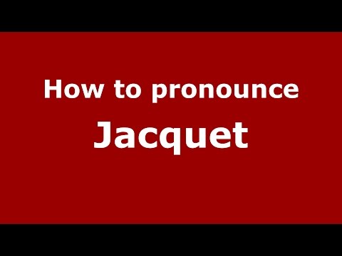 How to pronounce Jacquet (Spanish/Argentina) - PronounceNames.com