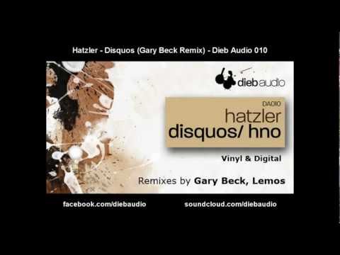 Hatzler - Disquos (Gary Beck Remix) - Dieb Audio 010