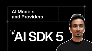AI SDK V5 Tutorial - 5 - AI Models and Providers