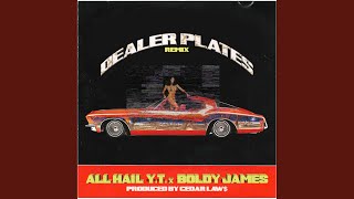 Dealer Plates (feat. Boldy James) (Remix)