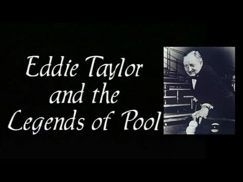 EDDIE TAYLOR STORY - THE GREATEST BANK POOL PLAYER OF ALL TIME - WITH LESSONS ON HOW TO PLAY POOL