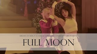 Dreamcatcher [7 Doors of Christmas A Lucky Encore] in Seoul - Full Moon