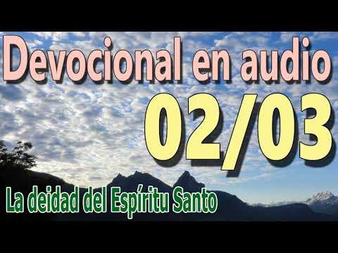 Devocional en audio 02/03 - La deidad del Espíritu Santo